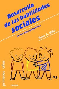 Desarrollo de las habilidades sociales: en los mas pequenos (Spanish Edition)