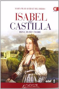 Isabel de Castilla: Reina, mujer y madre