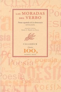 Las moradas del verbo. Poetas espanoles de la democracia (Antologia)