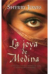 La Joya de Medina = The Jewel of Medina