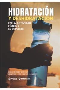 Hidratación y deshidratación en la actividad física y el deporte