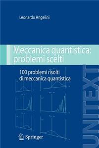 Meccanica Quantistica: Problemi Scelti