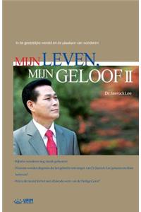 Mijn Leven, Mijn Geloof (II)