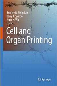 Cell and Organ Printing