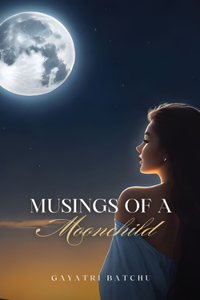 Musings of a Moonchild