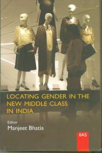 Locating Gender in the New Middle Class in India