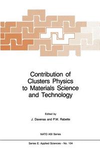 Contribution of Clusters Physics to Materials Science and Technology