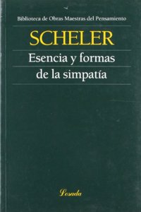 Esencia Y Formas De La Simpatia (Obras maestras del pensamiento)