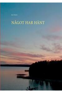 Något Har Hänt