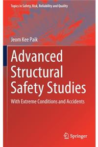 Advanced Structural Safety Studies
