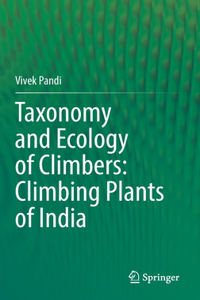 Taxonomy and Ecology of Climbers: Climbing Plants of India