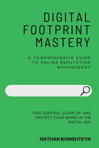 Digital Footprint Mastery