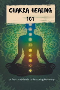 Chakra Healing 101