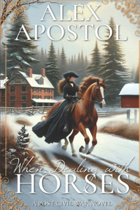 When Dealing With Horses