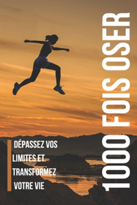 1000 Fois Oser
