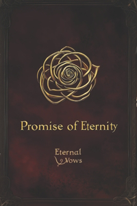 Eternal Vows: Promise of Eternity
