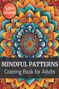 Mindful Patterns Coloring Book for Adults