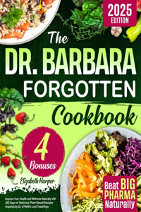 Dr. Barbara Forgotten Cookbook