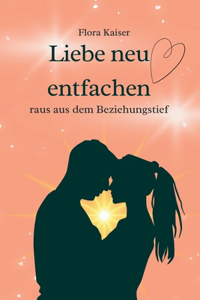 Liebe neu entfachen