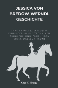 Jessica von Bredow-Werndl Geschichte