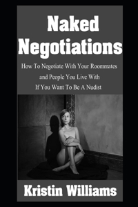 Naked Negotiations