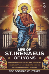 Life of St. Irenaeus of Lyons