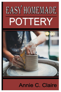 Easy Homemade Pottery