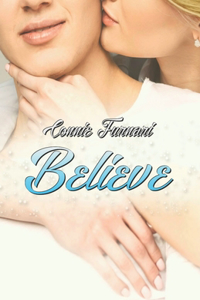Believe (Spicy Romance Contemporary Italiano)