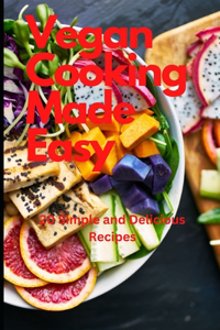 Vegan Cooking Made Easy