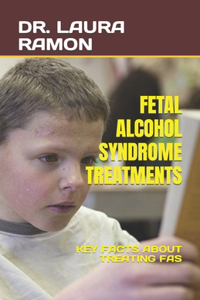 Fetal Alcohol Syndrome Treatments