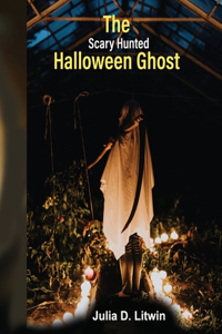 Scary Hunted Halloween Ghost