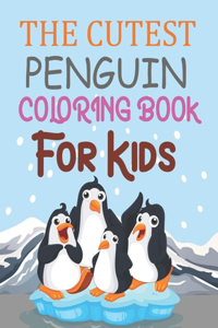 The Cutest Penguin Coloring Book For Kids