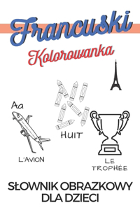 Język francuski Kolorowanka Slownik obrazkowy dla dzieci