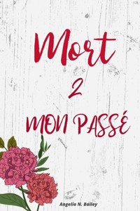 Mort 2 Mon Passé
