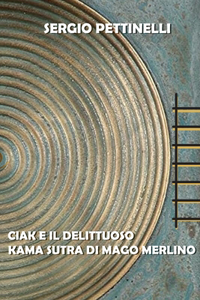 Ciak E Il Delittuoso Kama Sutra Di Mago Merlino