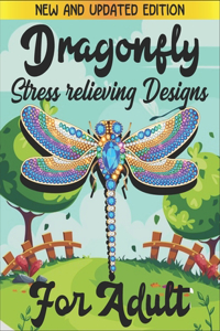 New and updated edition dragonfly stress relieving designs for adult