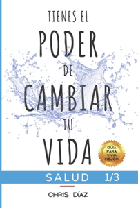 Tienes el Poder de Cambiar tu Vida