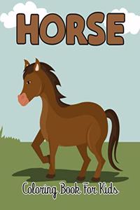 Horse Coloring Book For Kids