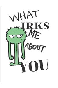 What Irks Me About You - Let It All Out