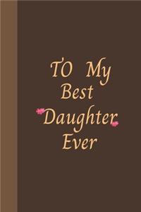 To My Best Daughter Ever