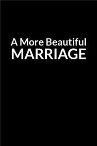 A More Beautiful Marriage