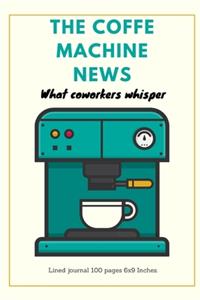 The Coffe Machine News