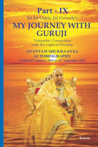My Journey With Guruji Part -IX