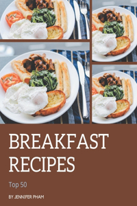 Top 50 Breakfast Recipes