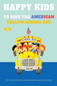 Happy Kids to Ride the American Yellow School Bus