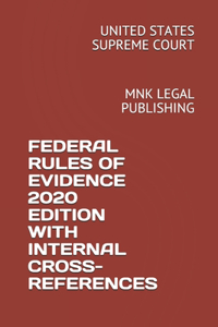 Federal Rules of Evidence 2020 Edition with Internal Cross-References