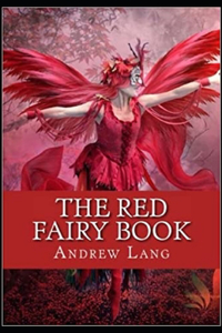 The Red Fairy Book (2nd Book) By Andrew Lang [Annotated]