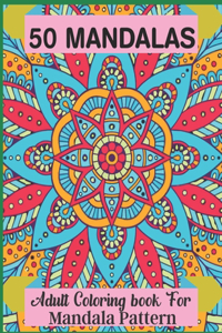 50 Mandalas Adult Coloring book For Mandala Pattern