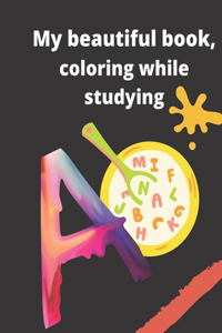 My beautiful, coloring Book while studying