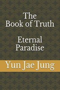 The Book of Truth (Eternal Paradise)